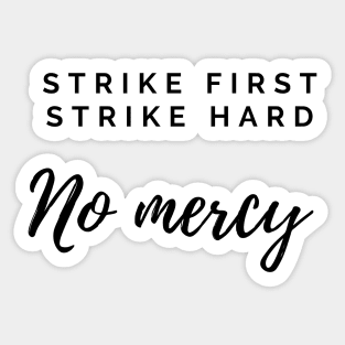 strike hard strike first no mercy cobra kai 7 Sticker